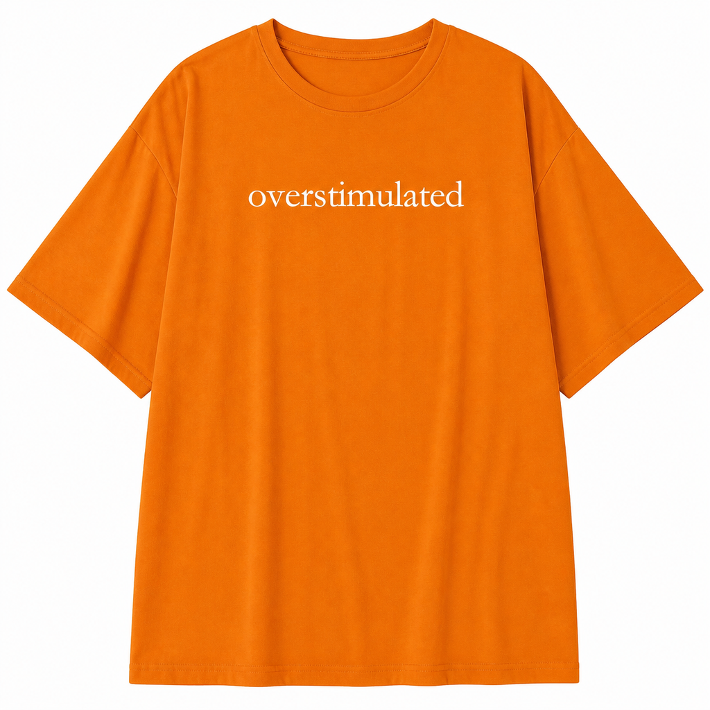 Grunge Overstimulated Graphic T-Shirt - Oversized Women's Tee